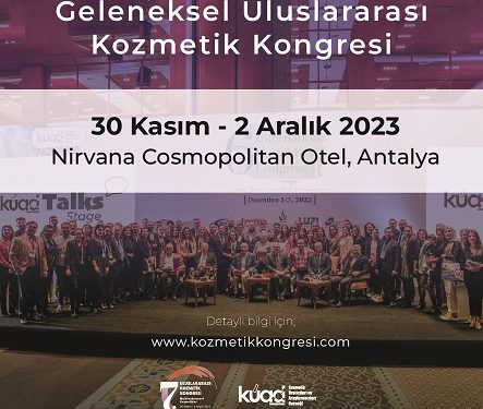 7. ULUSLARARASI KOZMETİK KONGRESİ KAPILARINI AÇIYOR