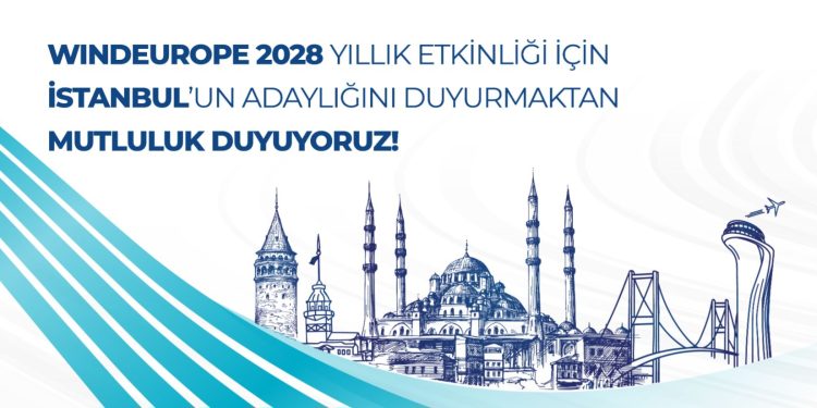 WINDEUROPE İSTANBUL ADAYLIĞI TÜRKİYE’NİN ENERJİDE KÜRESEL KONUMU İÇİN ÇOK ÖNEMLİ